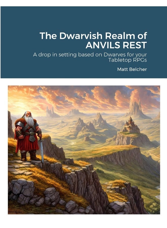 The Dwarvish Realm of ANVILS REST: A drop in setting based on Dwarves for your Tabletop RPGs  - Image 1