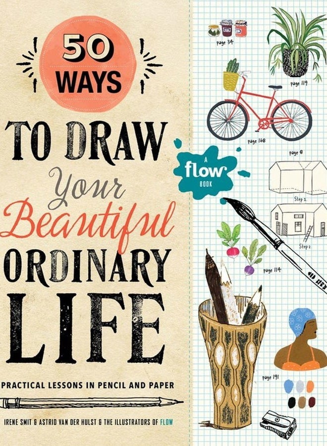 50 Ways to Draw Your Beautiful, Ordinary Life (Flow)