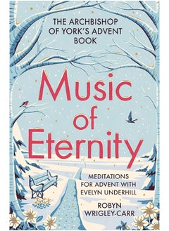 Music of Eternity: Meditations for Advent with Evelyn Underhill: The Archbishop of York’s Advent Book 2021