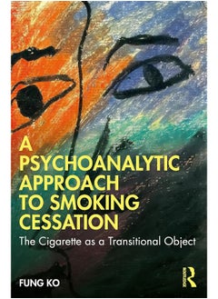 A Psychoanalytic Approach to Smoking Cessation: The Cigarette as a Transitional Object