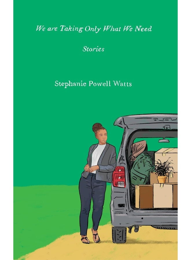 We Are Taking Only What We Need: Stories