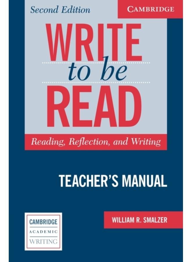 Write to be Read Teacher's Manual : Reading, Reflection, and Writing