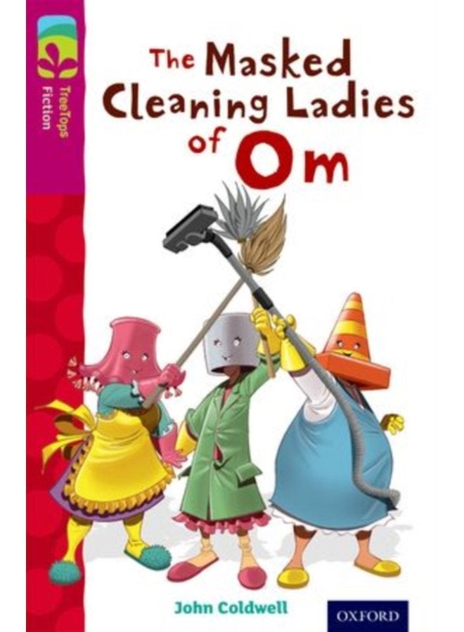 Oxford Reading Tree TreeTops Fiction Level 10 The Masked Cleaning Ladies of Om - Paperback
