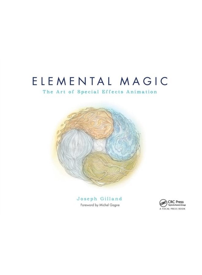 Elemental Magic Volume I The Art of Special Effects Animation - Paperback