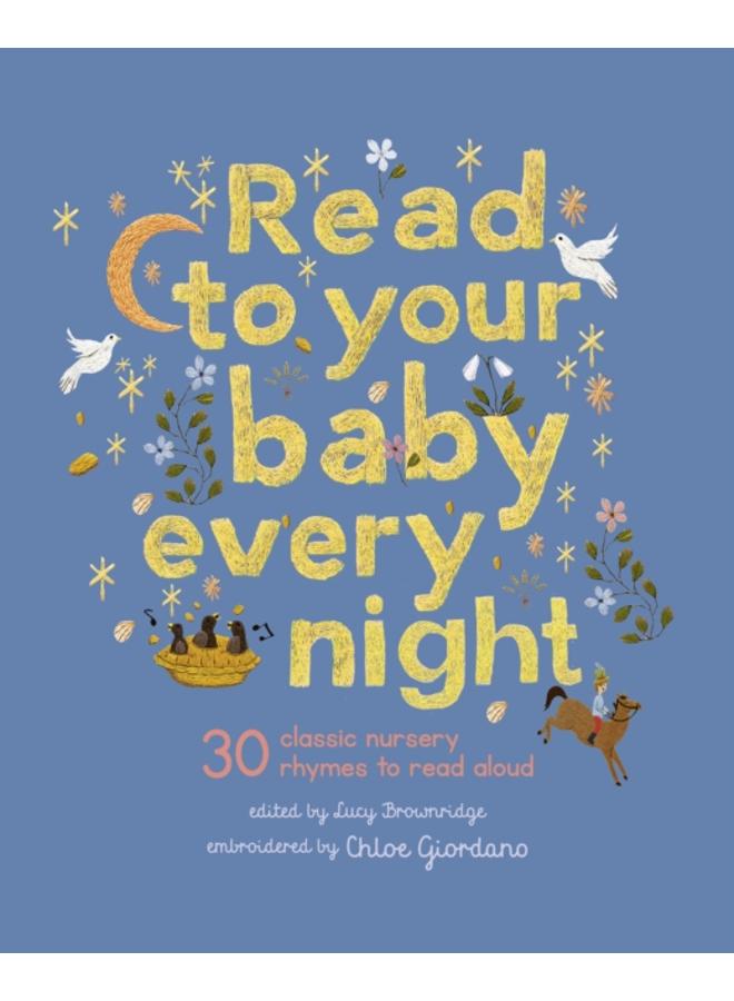 Read to Your Baby Every Night : 30 classic lullabies and rhymes to read aloud Volume 3 