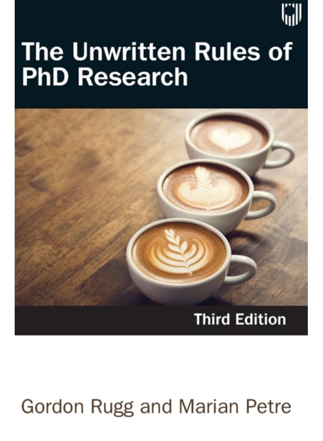 The Unwritten Rules of PhD Research 3e 