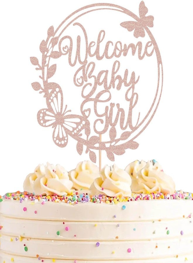 AHAORAY Welcome Baby Girl Cake Topper - Rose Gold Glitter Baby Shower Cake Decorations, Baby Girl Cake Topper, for Baby Shower/Birthday Party/Gender Reveal Party Photo Booth Props - Image 1