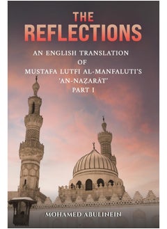 The Reflections: An English Translation of Mustafa Lutfi al-Manfaluti's 'An-Nazarat' - Part I  - Image 2