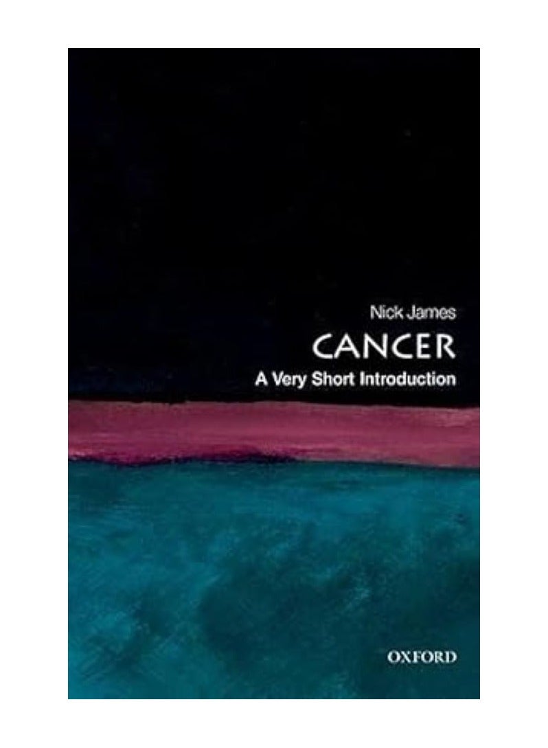 Cancer A Very Short Introduction (Very Short Introductions) 