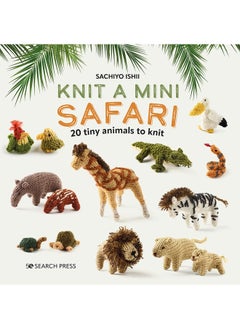 Knit a Mini Safari: 20 Tiny Animals to Knit  - Image 1