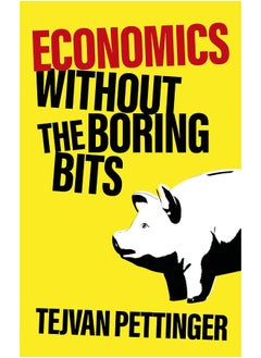 Economics Without the Boring Bits