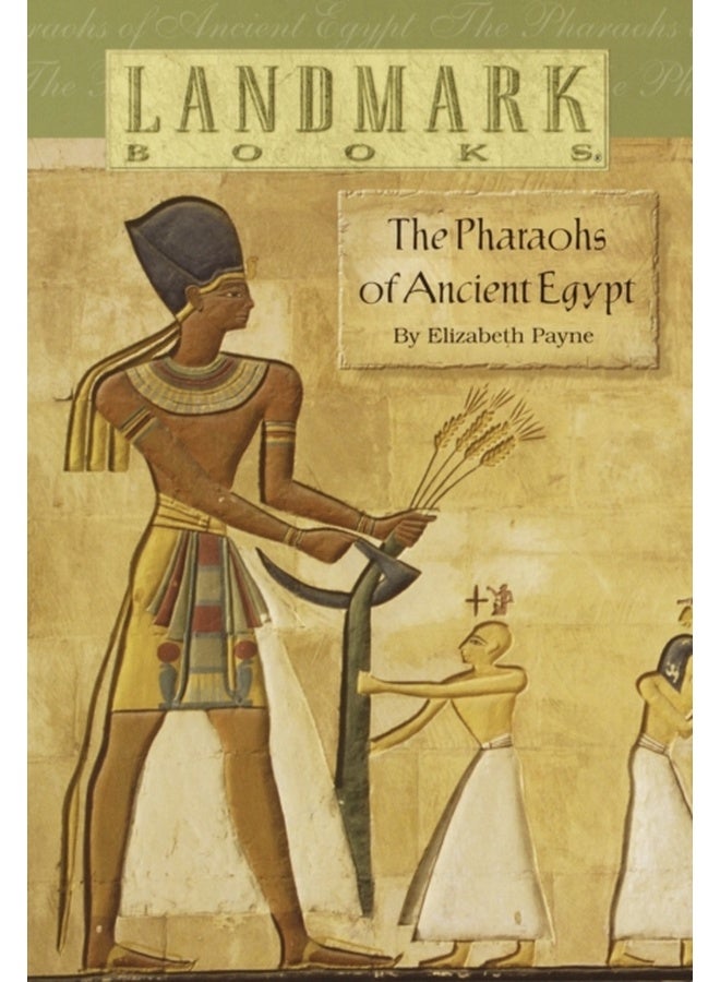 The Pharaohs of Ancient Egypt (Landmark Books) 