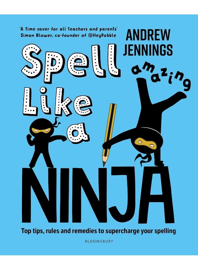 Spell Like a Ninja: Top tips, rules and remedies to supercharge your spelling - Image 1