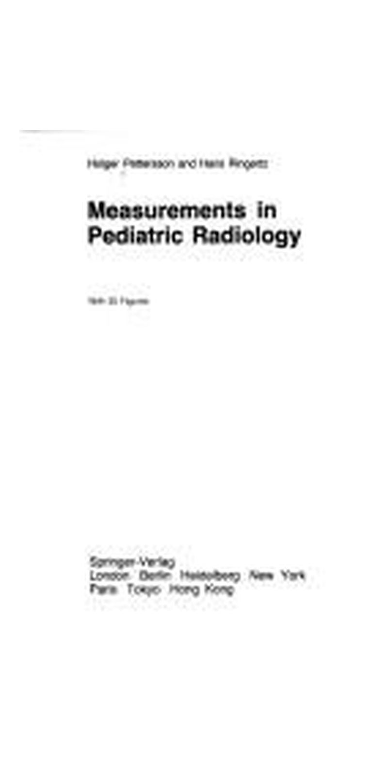 Measurements in pediatric radiology | Authored by Holger Pettersson | Paperback | Published by Springer-Verlag