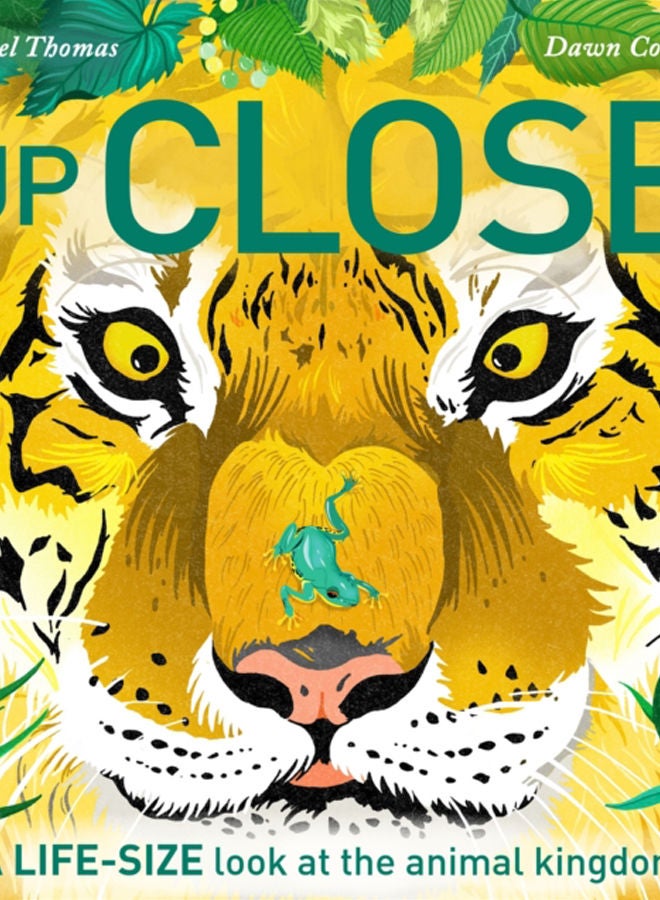 Up Close : A life-size look at the animal kingdom 