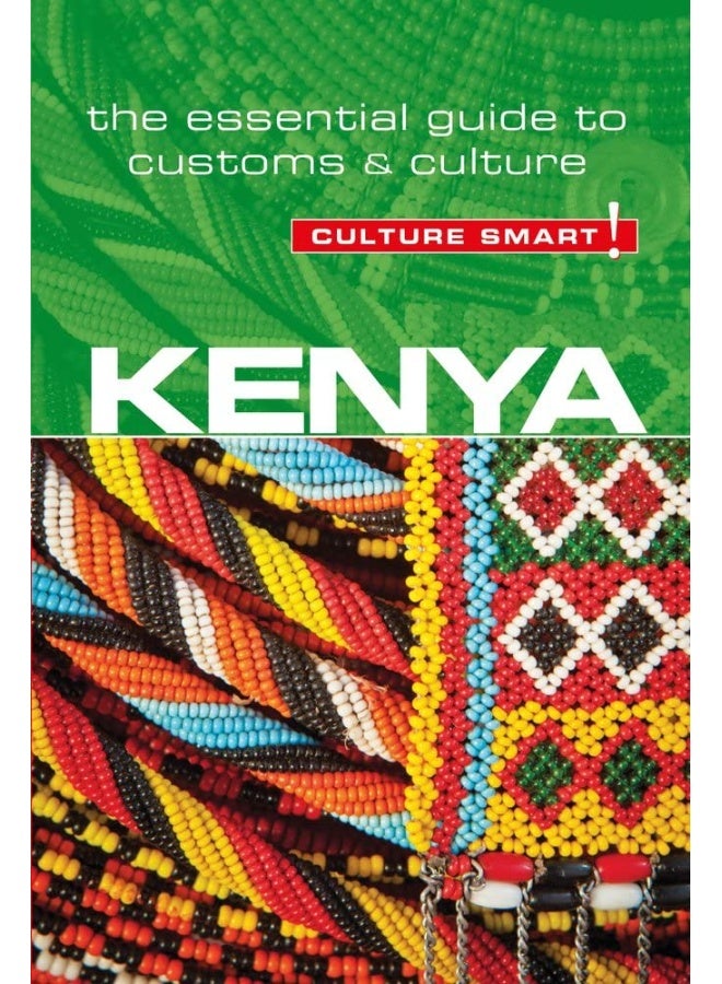 Kuperard Kenya - Culture Smart!: The Essential Guide to Customs & Culture