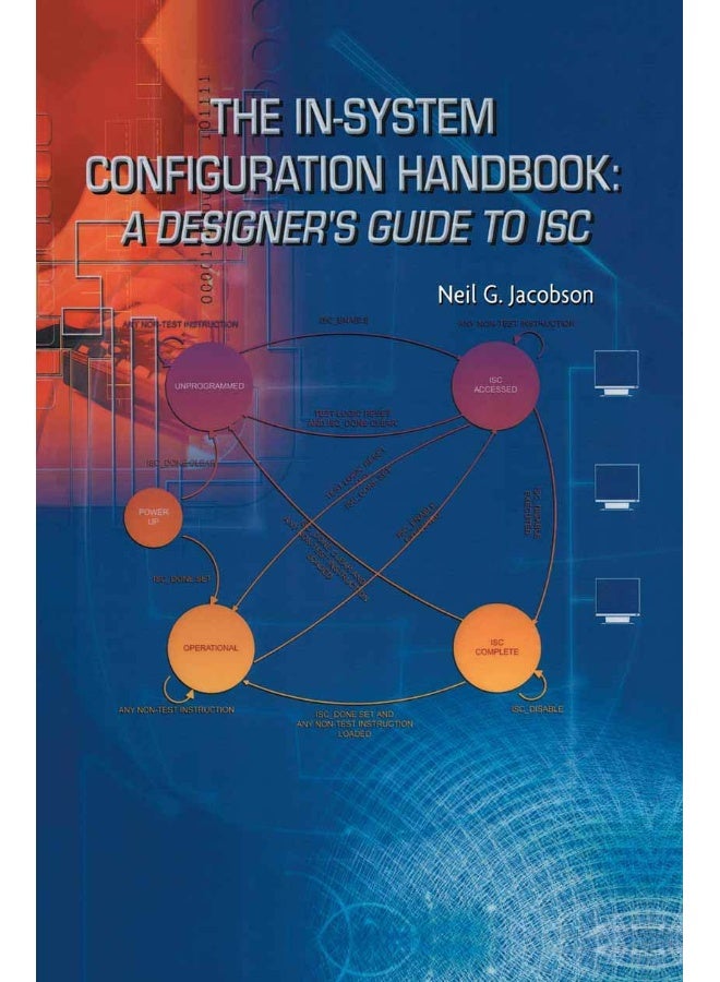 The In-System Configuration Handbook: : A Designer's Guide to ISC