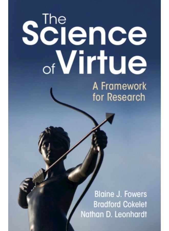 The Science of Virtue A Framework for Research - Paperback