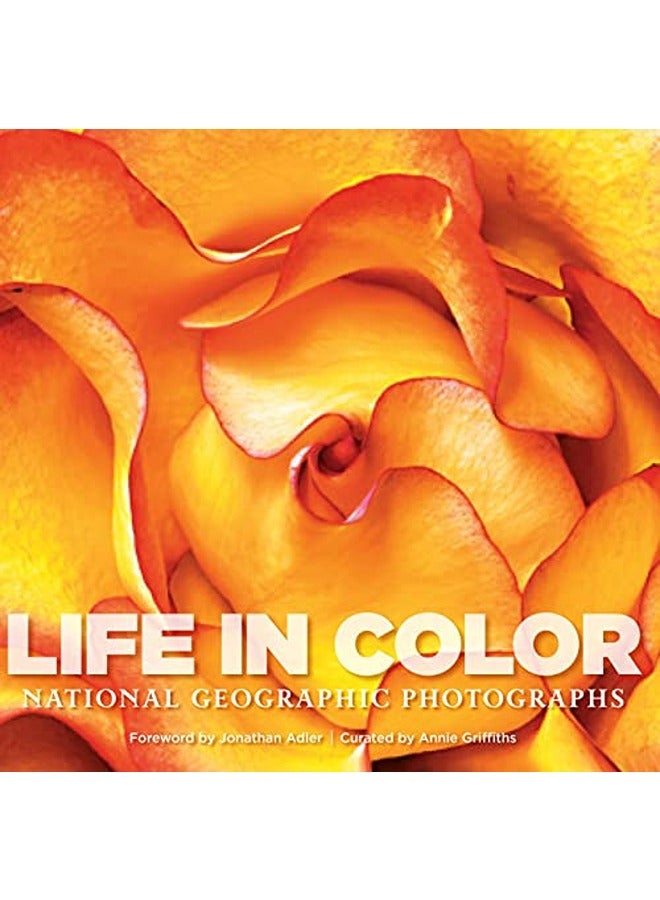 Life in Color: National Geographic Photographs (National Geographic Collectors Series)