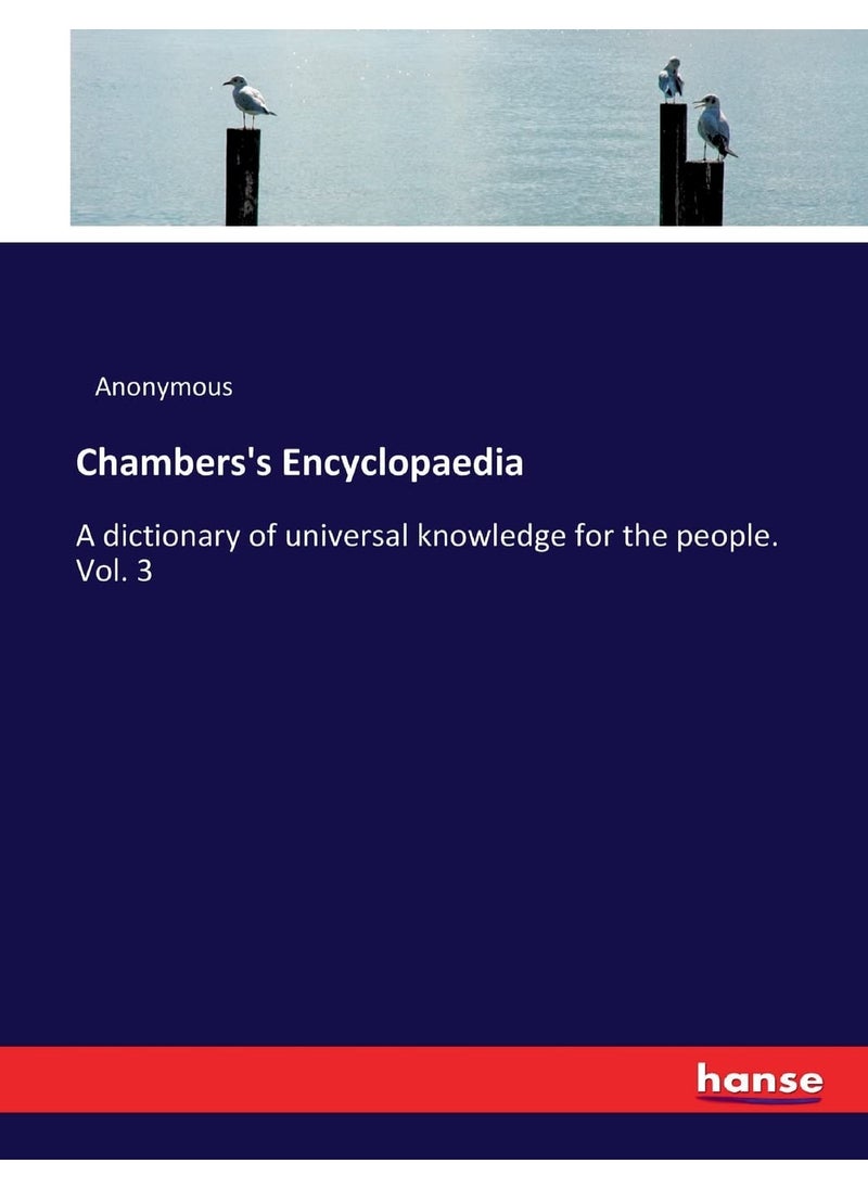 Chambers's Encyclopaedia: A dictionary of universal knowledge for the people. Vol. 3  - Image 1