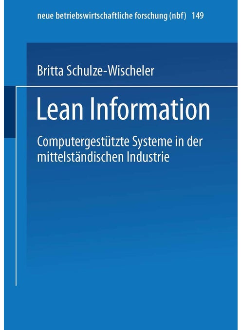 Lean Information: Computergestützte Systeme in der mittelständischen Industrie