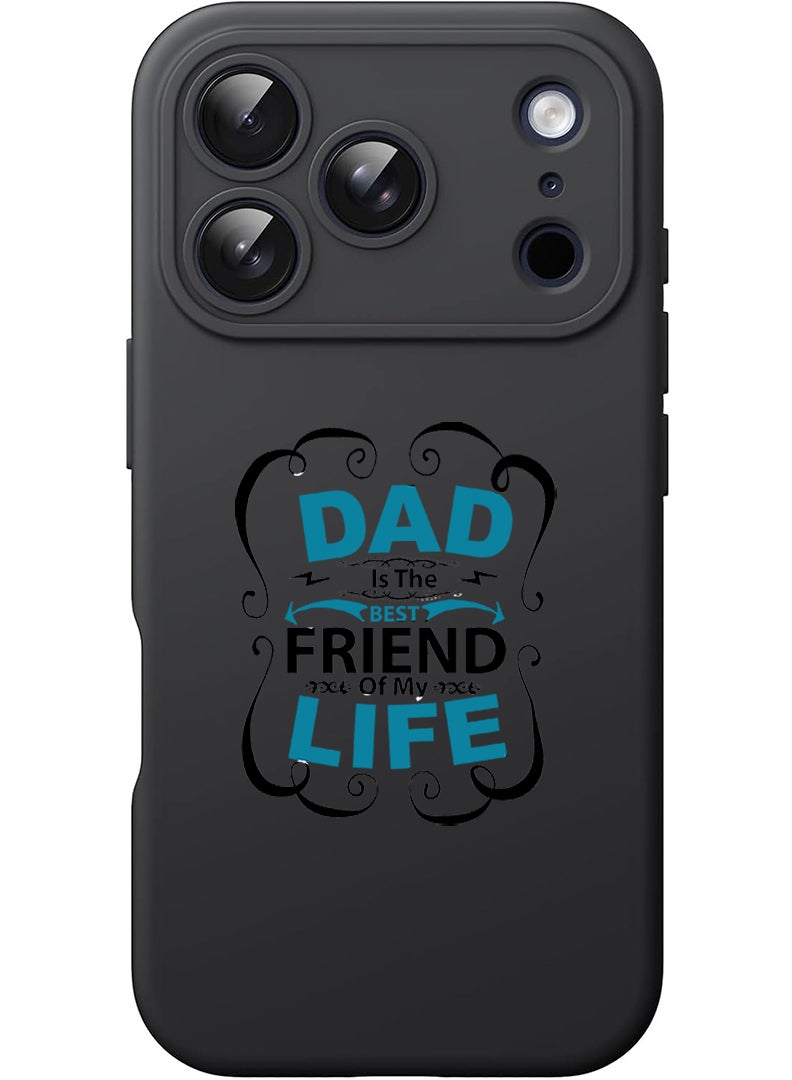 Theodor Protective Slim Fit Case Liquid Silicone Cover with Full Body Protection Anti-Scratch Shockproof Case For Apple iPhone 17 Pro Max (Black) Dad is the best friend Black - Image 1