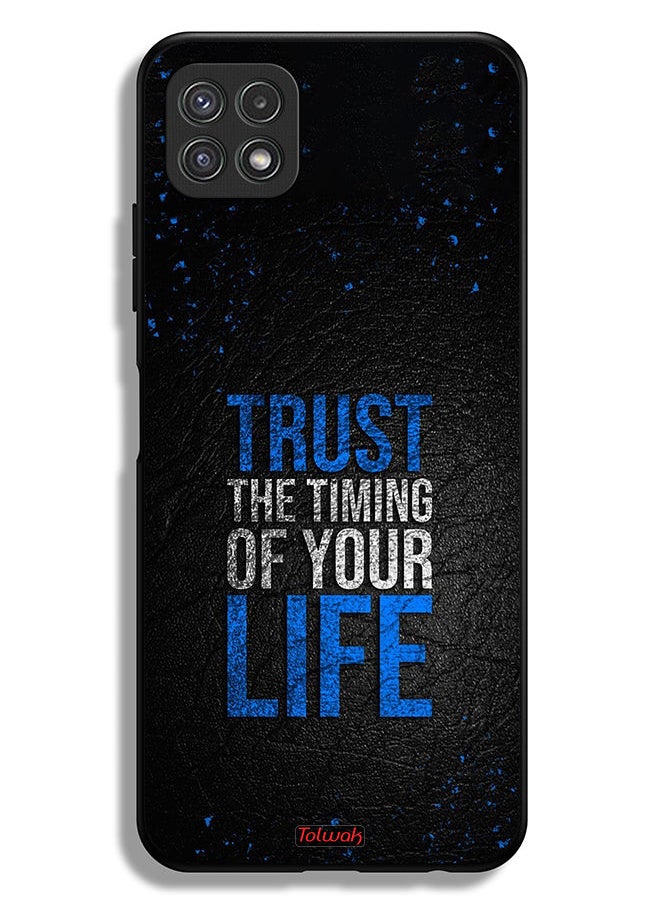 Tolwak Samsung Galaxy A22 5G Protective Case Cover Trust The Timing Of Your Life  - Image 1