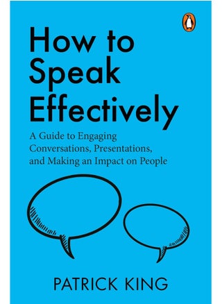 How to Speak Effectively: A Guide to Engaging Conversations, Presentations, and Making an Impact on People by Patrick King - pzsku/ZFD70D37BC3EB6DD1CCE8Z/45/_/1736064334/16acc57b-0877-410f-879a-8fa33cb7b0ca