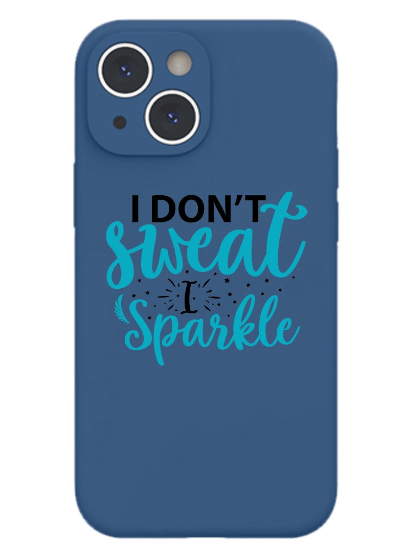 Theodor Protective Slim Fit Case Liquid Silicone Cover with Full Body Protection Anti-Scratch Shockproof Case For iPhone 15 Plus Blue  - I dont sweat I sparkle white copy - Image 1