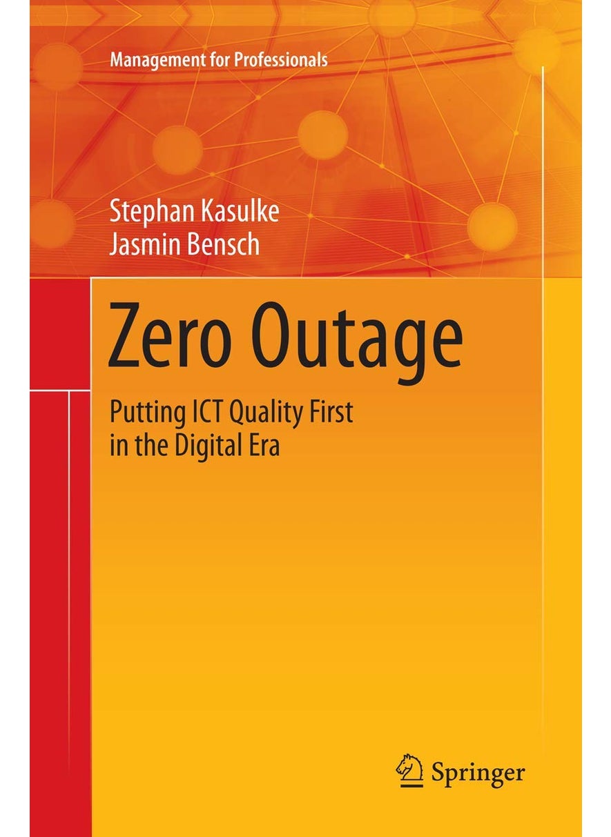 Zero Outage: Putting ICT Quality First in the Digital Era 