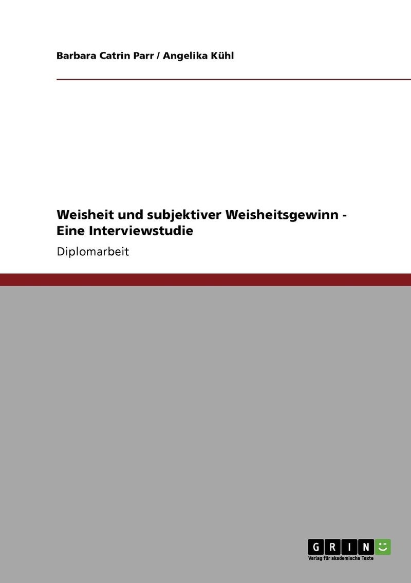 Weisheit und subjektiver Weisheitsgewinn - Eine Interviewstudie