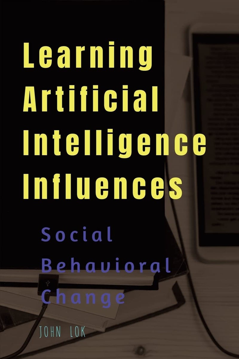 Learning Artificial Intelligence Influences : Social Behavioral Change