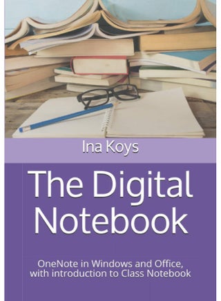 The Digital Notebook: One Note in Windows and Office, with introduction to Class Notebook - pzsku/ZFD7A6C1A6236949C0A82Z/45/1749823267/5e982c7a-0968-4a98-94a7-3f49c5144115