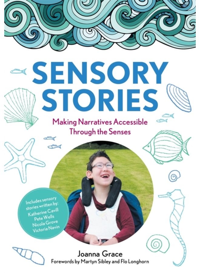 Sensory Stories to Support Additional Needs Making Narratives Accessible Through the Senses - Paperback