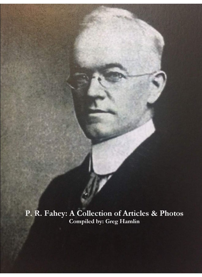 P. R. Fahey: A Collection of Articles & Photos  - Image 1