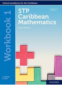 STP Caribbean Mathematics, Fourth Edition: Age 11-14: STP Caribbean Mathematics Workbook 1 