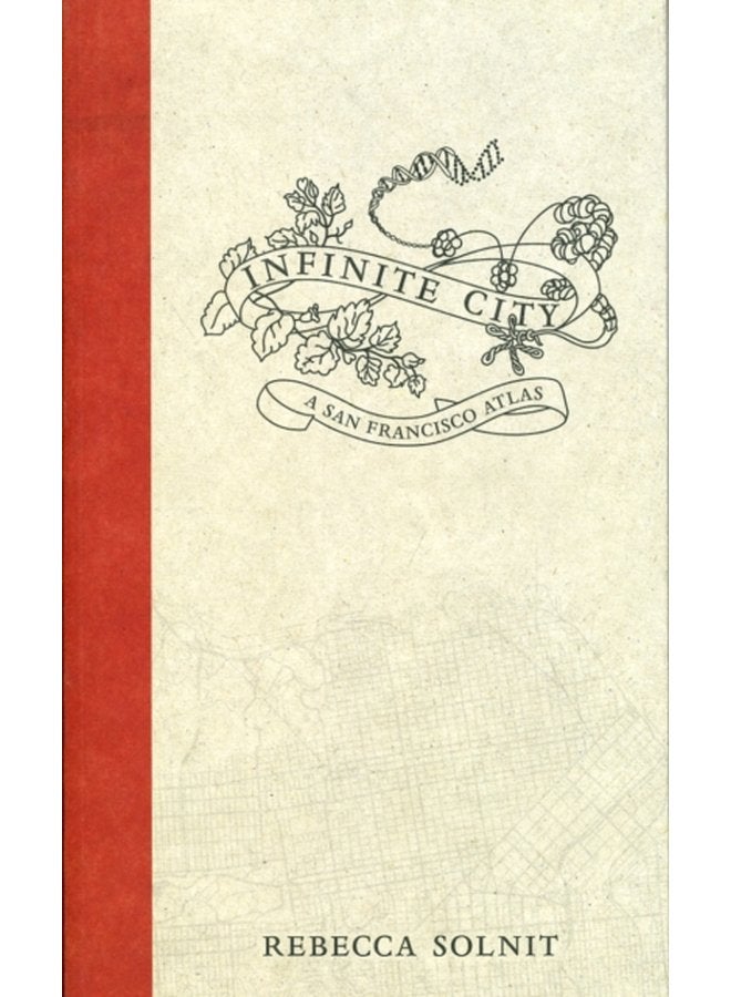 Infinite City A San Francisco Atlas - Paperback