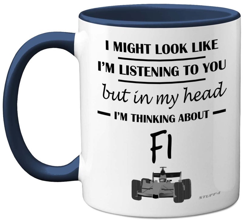 Stuff4 Formula 1 Gifts  in My Head Im Thinking About F1  Funny F1 Gifts for Men Car Lover for Him Mug Formula One 11oz Ceramic Dishwasher Safe Navy Handle Mugs Novelty Cup