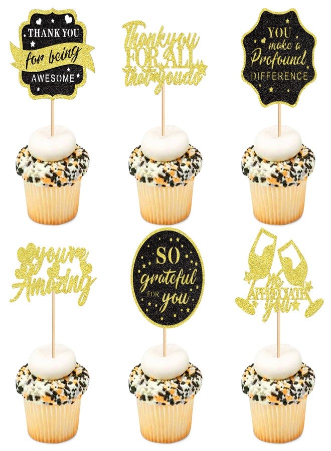 Ercadio 24Pcs We Appreciate You Cupcake Toppers Glitter Black Gold Thank You Being Awesome Retirement Cupcake Decorations Graduation Parents Appreciation Theme Teacher's Mother Father Day Supplies - Image 1