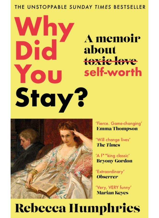 Why Did You Stay?: The instant Sunday Times bestseller : A memoir about self-worth 