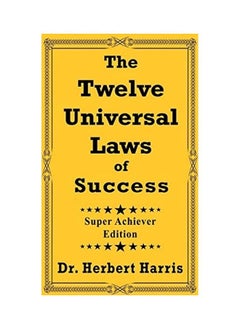 The Twelve Universal Laws of Success 