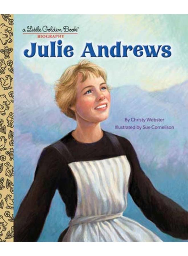 Julie Andrews: A Little Golden Book Biography
