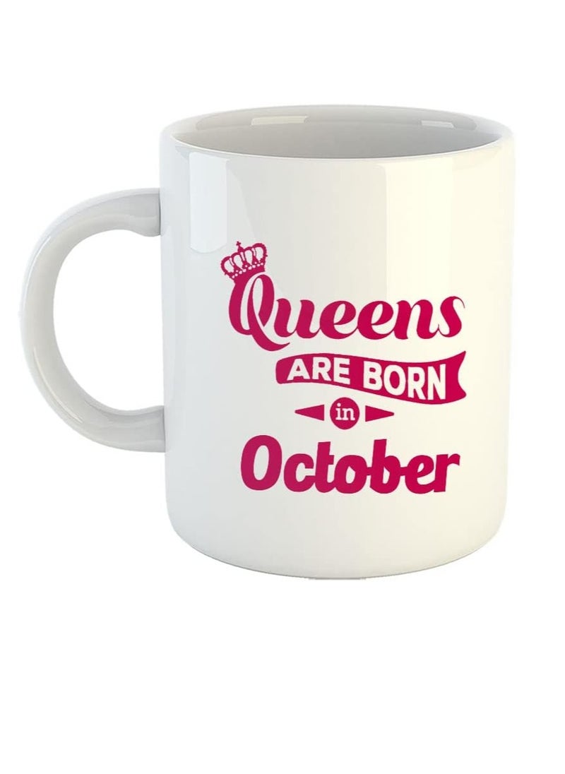 Generic - Printed Ceramic Coffee Mug, October Birthday Wishes, Queens are Born in October, Birthday Gift for Girls, Birthday Gift for Daughter, Gift for Sister/Mother/Wife - Image 1