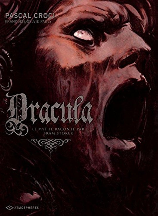 Dracula : Le mythe raconté par Bram Stocker