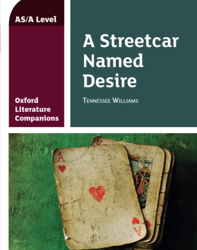 Oxford Literature Companions A Streetcar Named Desire 