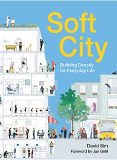 Soft City: Building Density for Everyday Life 