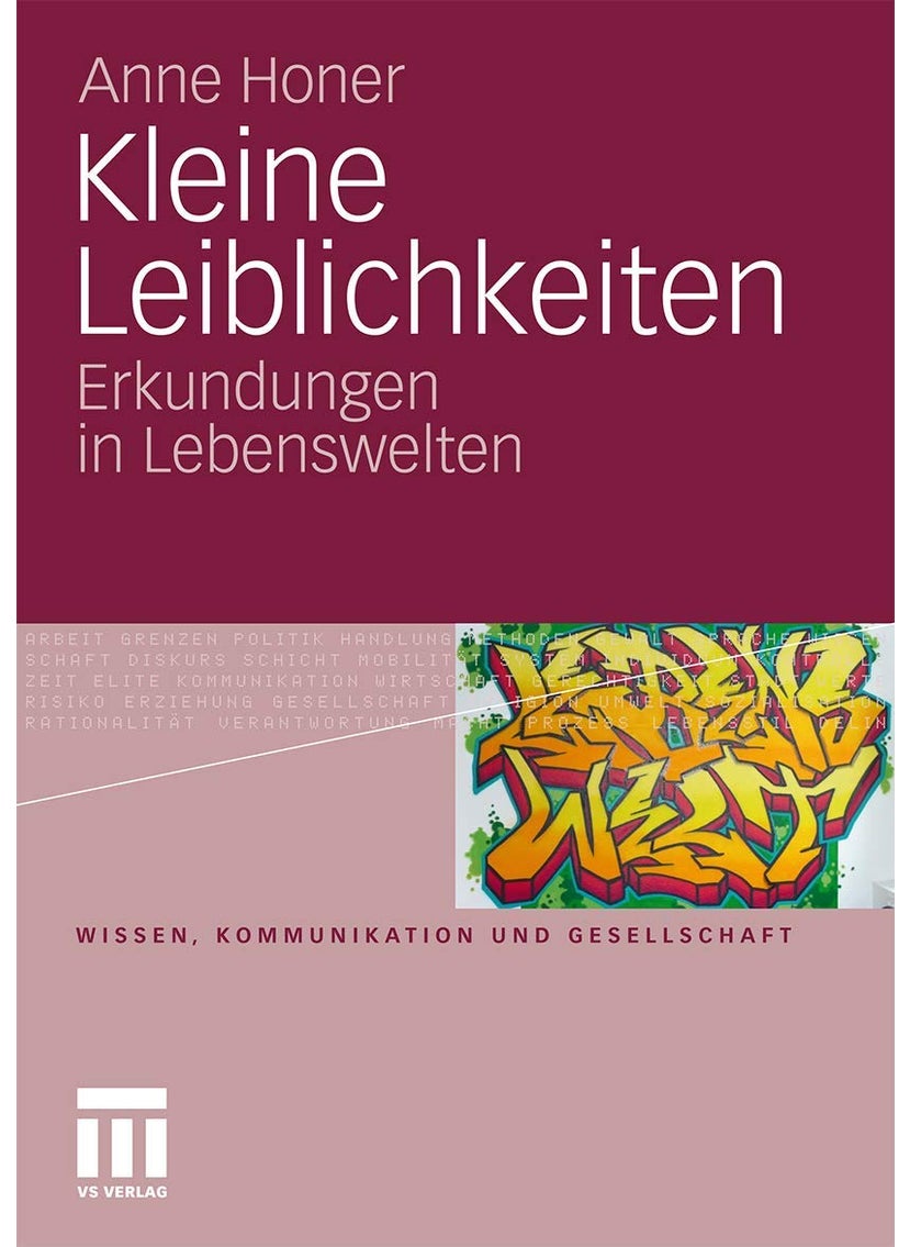 Kleine Leiblichkeiten: Erkundungen in Lebenswelten 