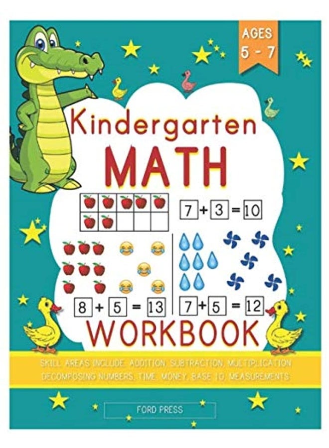 Kindergarten Math Workbook: Kindergarten and 1st Grade Workbook Age 5 - 7 - Early Reading and Writing, Numbers 0-20, Addition and Subtraction Activities Worksheets (Homeschooling Activity Books 1) 
