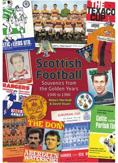 Scottish Football: Souvenirs from the Golden Years - 1946 to 1986