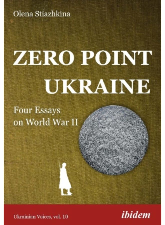 Zero Point Ukraine - Four Essays On World War Ii - Paperback 